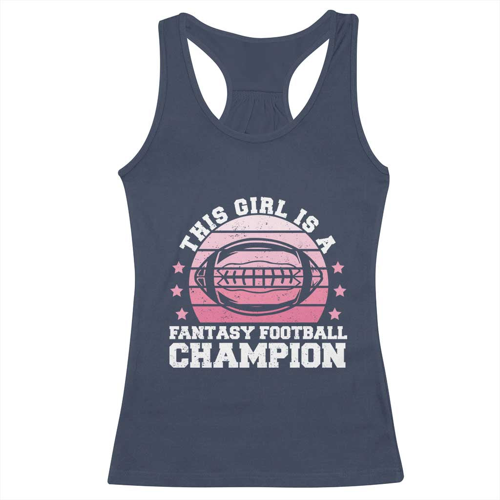 Funny This Girl Is A Fantasy Football Champion Racerback Tank Top Retro Champ Champion Draft - Wonder Print Shop