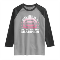 Funny This Girl Is A Fantasy Football Champion Raglan Shirt Retro Champ Champion Draft - Wonder Print Shop