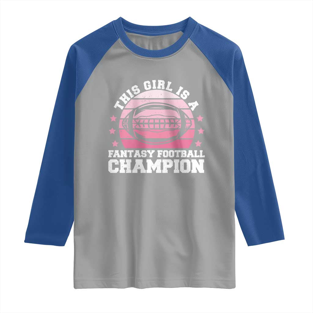 Funny This Girl Is A Fantasy Football Champion Raglan Shirt Retro Champ Champion Draft - Wonder Print Shop
