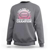 Funny This Girl Is A Fantasy Football Champion Sweatshirt Retro Champ Champion Draft - Wonder Print Shop