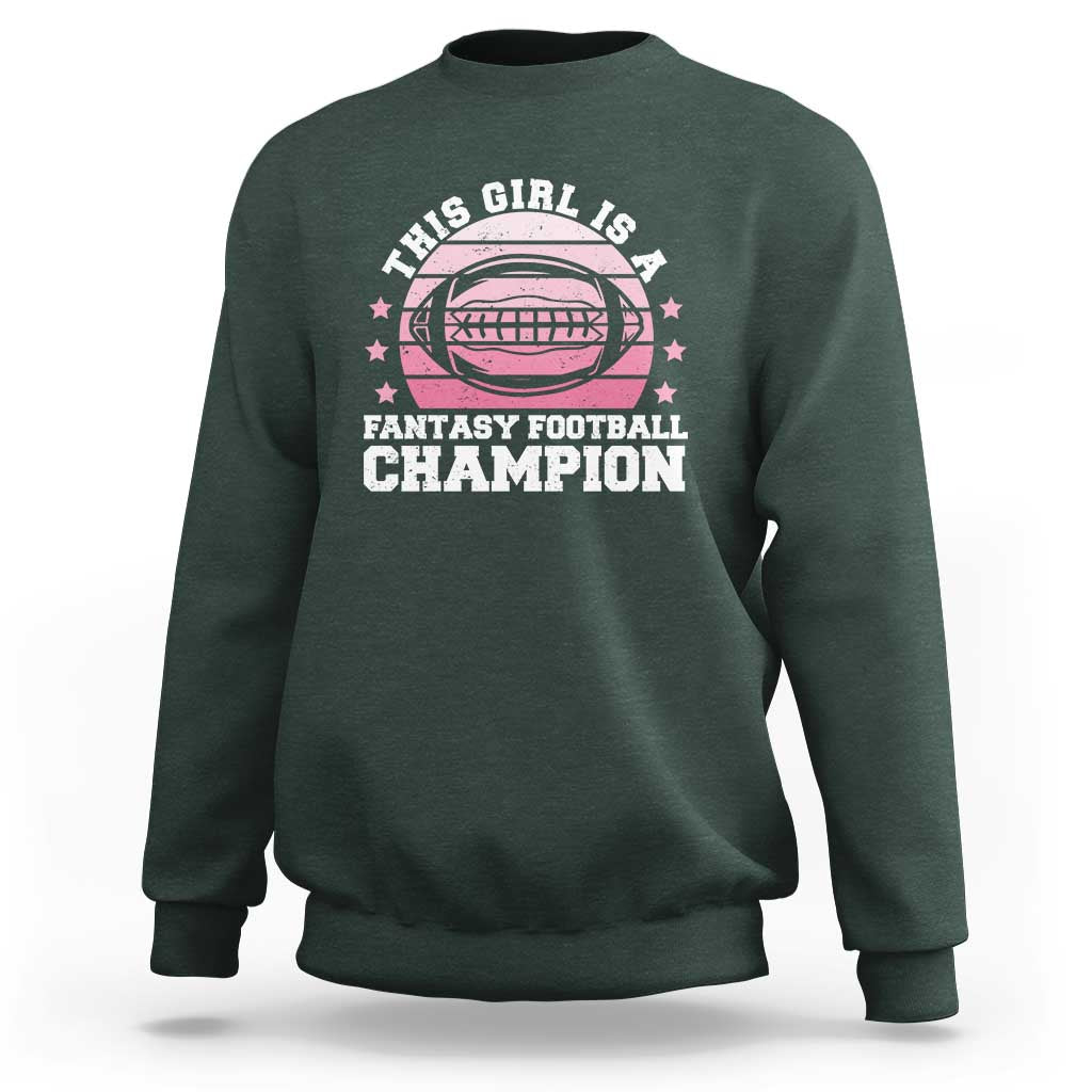 Funny This Girl Is A Fantasy Football Champion Sweatshirt Retro Champ Champion Draft - Wonder Print Shop