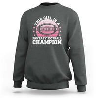 Funny This Girl Is A Fantasy Football Champion Sweatshirt Retro Champ Champion Draft - Wonder Print Shop