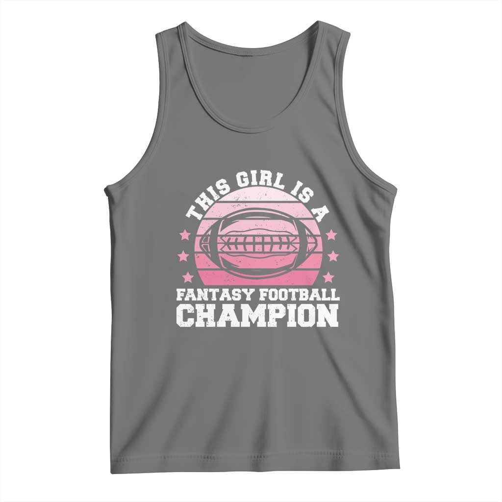 Funny This Girl Is A Fantasy Football Champion Tank Top Retro Champ Champion Draft - Wonder Print Shop