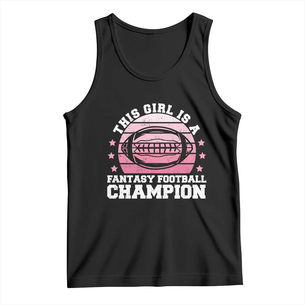 Funny This Girl Is A Fantasy Football Champion Tank Top Retro Champ Champion Draft - Wonder Print Shop