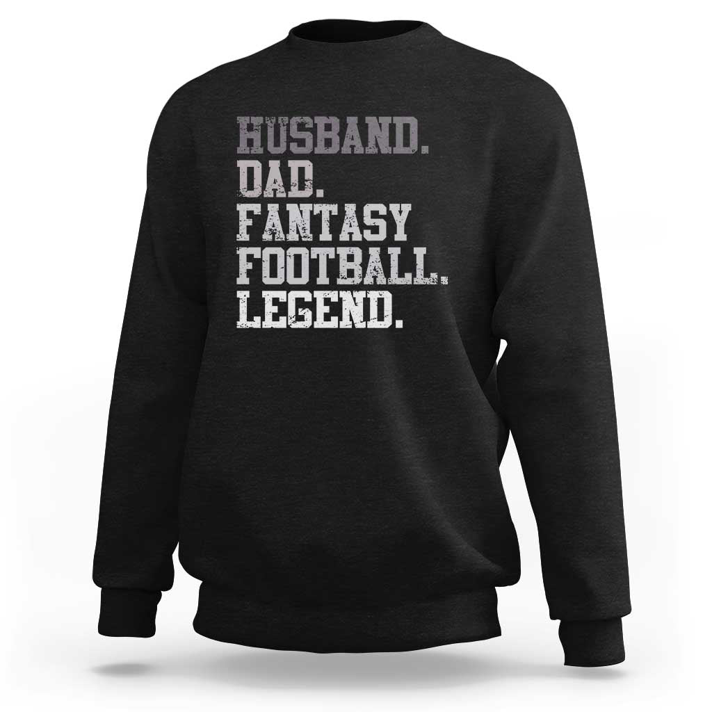 Husband Dad Fantasy Football Legend Sweatshirt Retro Fathers Day - Wonder Print Shop