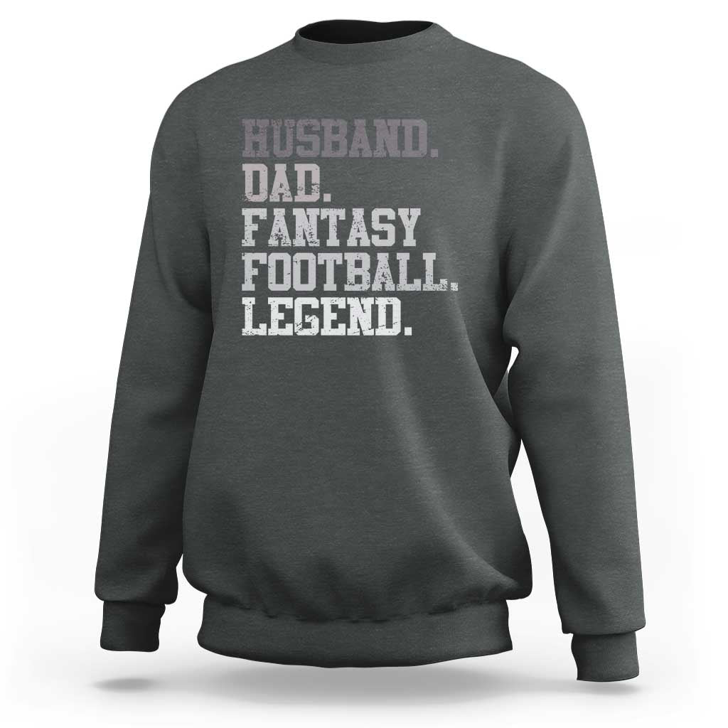 Husband Dad Fantasy Football Legend Sweatshirt Retro Fathers Day - Wonder Print Shop