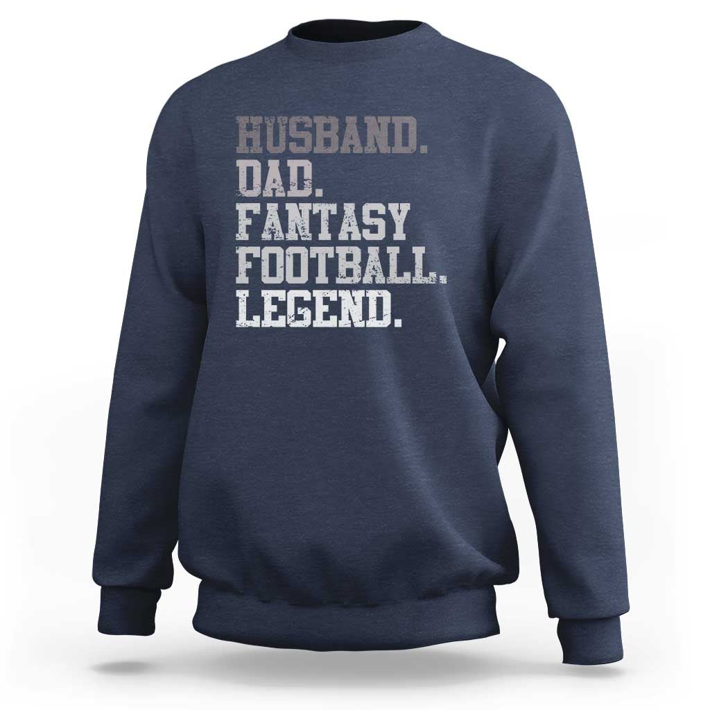 Husband Dad Fantasy Football Legend Sweatshirt Retro Fathers Day - Wonder Print Shop