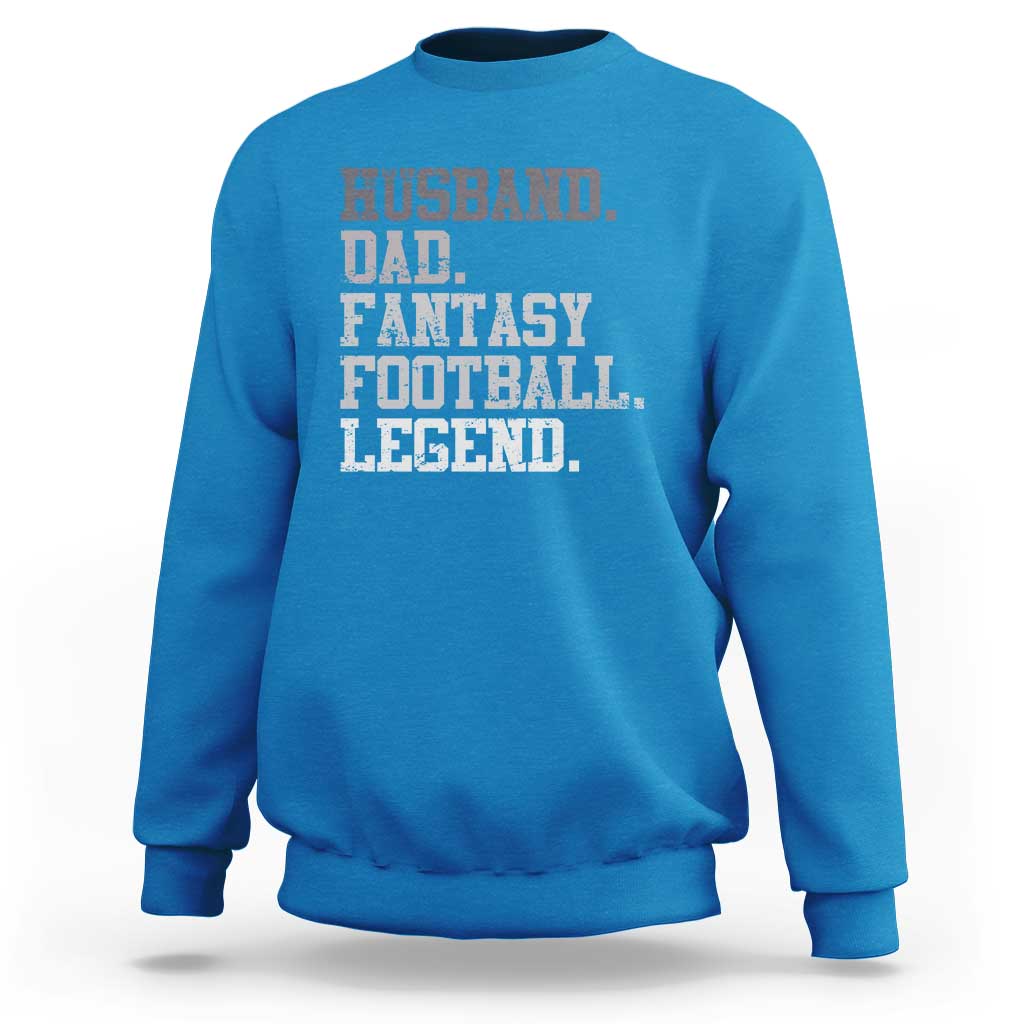 Husband Dad Fantasy Football Legend Sweatshirt Retro Fathers Day - Wonder Print Shop