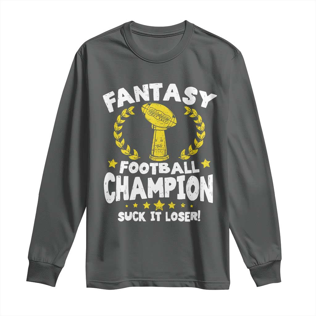 Fantasy Football Legend Long Sleeve Shirt Suck It Loser Funny Champ Champion Draft - Wonder Print Shop