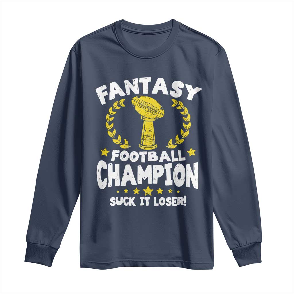 Fantasy Football Legend Long Sleeve Shirt Suck It Loser Funny Champ Champion Draft - Wonder Print Shop
