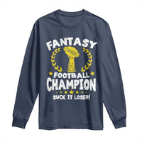 Fantasy Football Legend Long Sleeve Shirt Suck It Loser Funny Champ Champion Draft - Wonder Print Shop