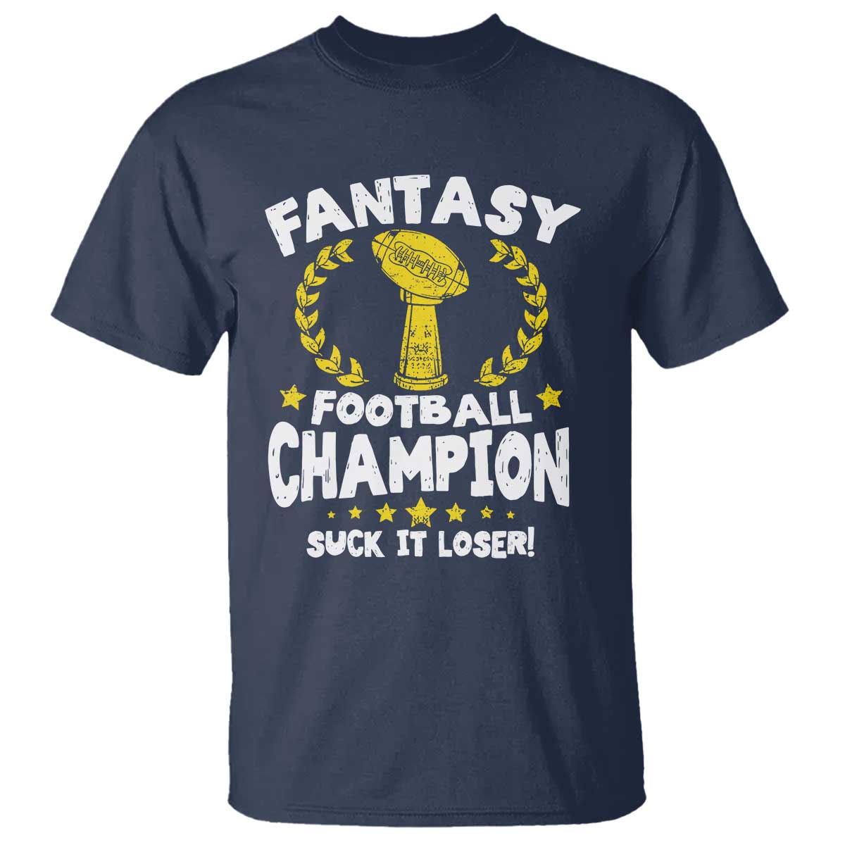 Fantasy Football Legend T Shirt Suck It Loser Funny Champ Champion Draft - Wonder Print Shop