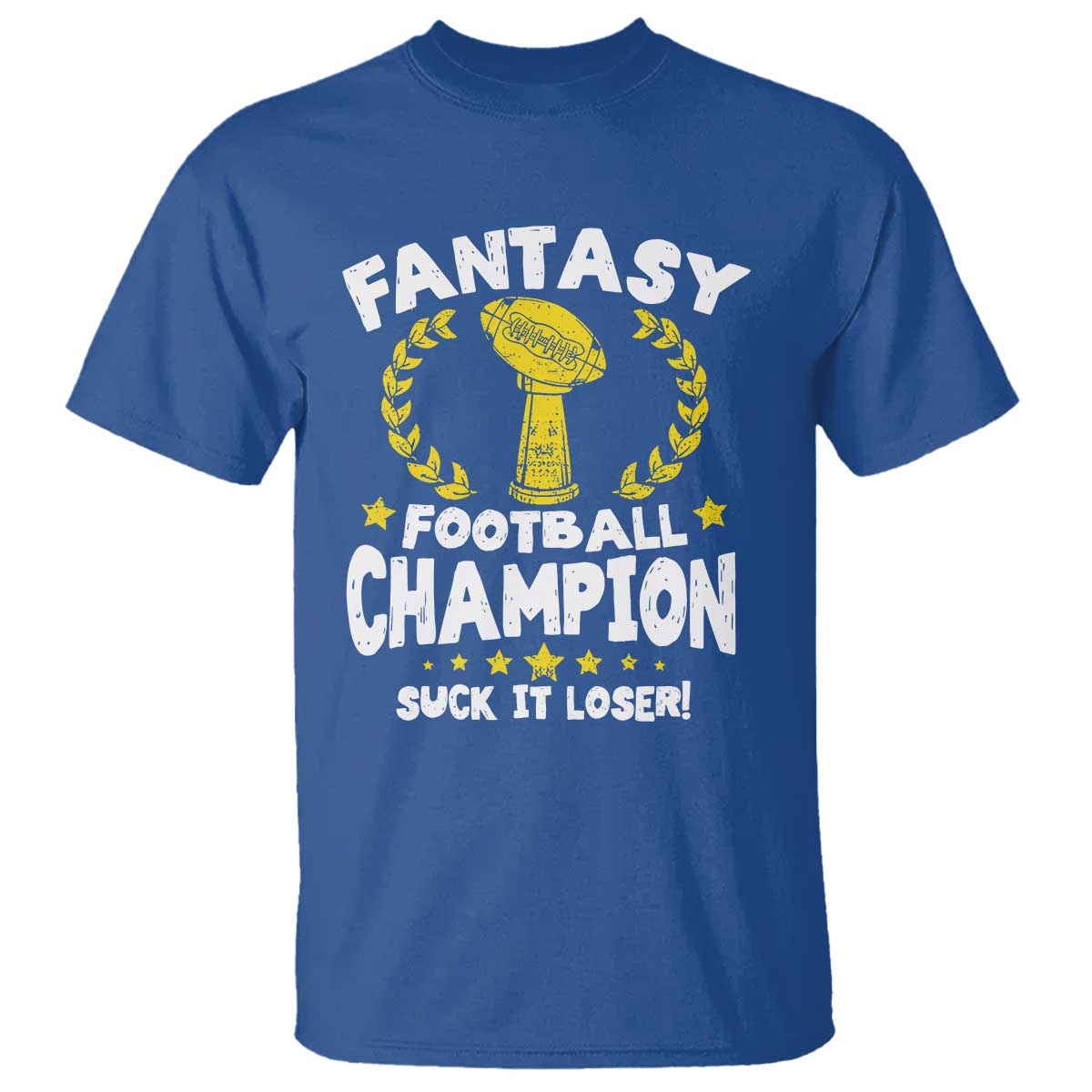 Fantasy Football Legend T Shirt Suck It Loser Funny Champ Champion Draft - Wonder Print Shop