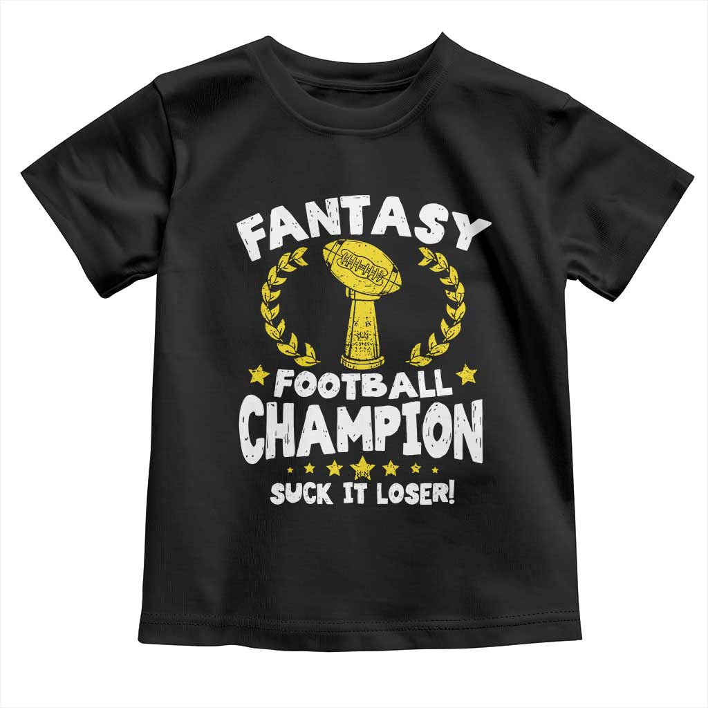 Fantasy Football Legend Toddler T Shirt Suck It Loser Funny Champ Champion Draft - Wonder Print Shop
