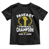 Fantasy Football Legend Toddler T Shirt Suck It Loser Funny Champ Champion Draft - Wonder Print Shop