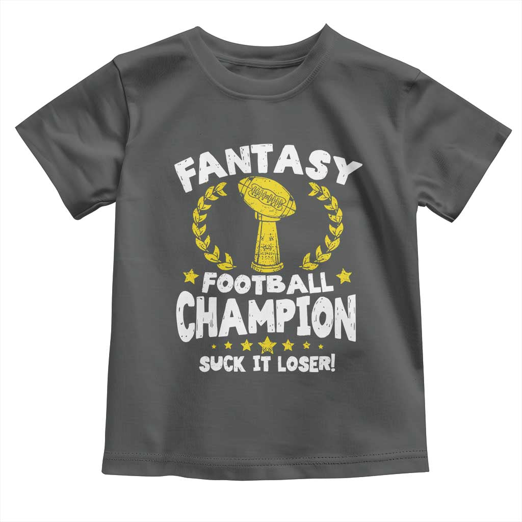 Fantasy Football Legend Toddler T Shirt Suck It Loser Funny Champ Champion Draft - Wonder Print Shop