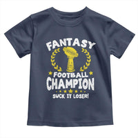 Fantasy Football Legend Toddler T Shirt Suck It Loser Funny Champ Champion Draft - Wonder Print Shop