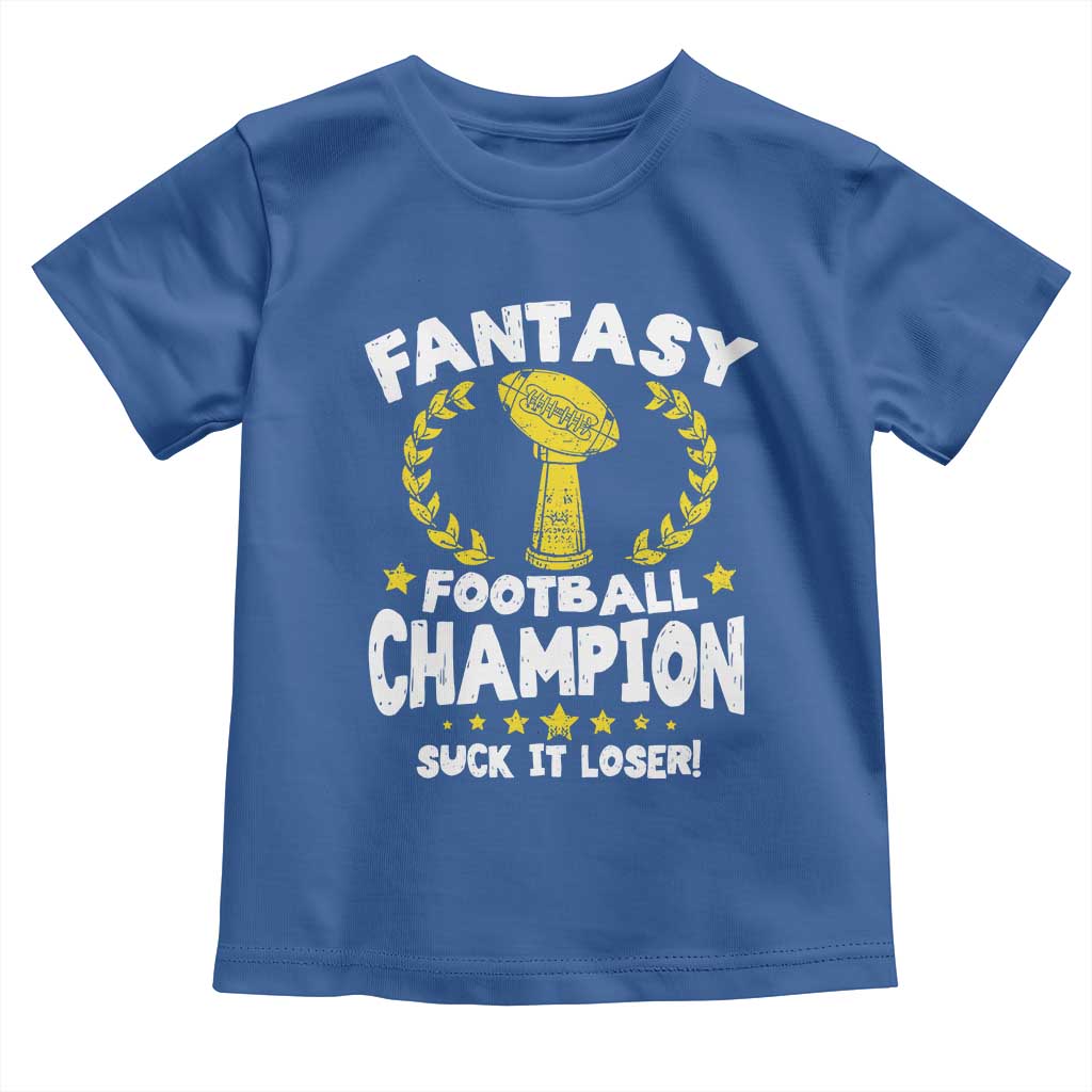 Fantasy Football Legend Toddler T Shirt Suck It Loser Funny Champ Champion Draft - Wonder Print Shop