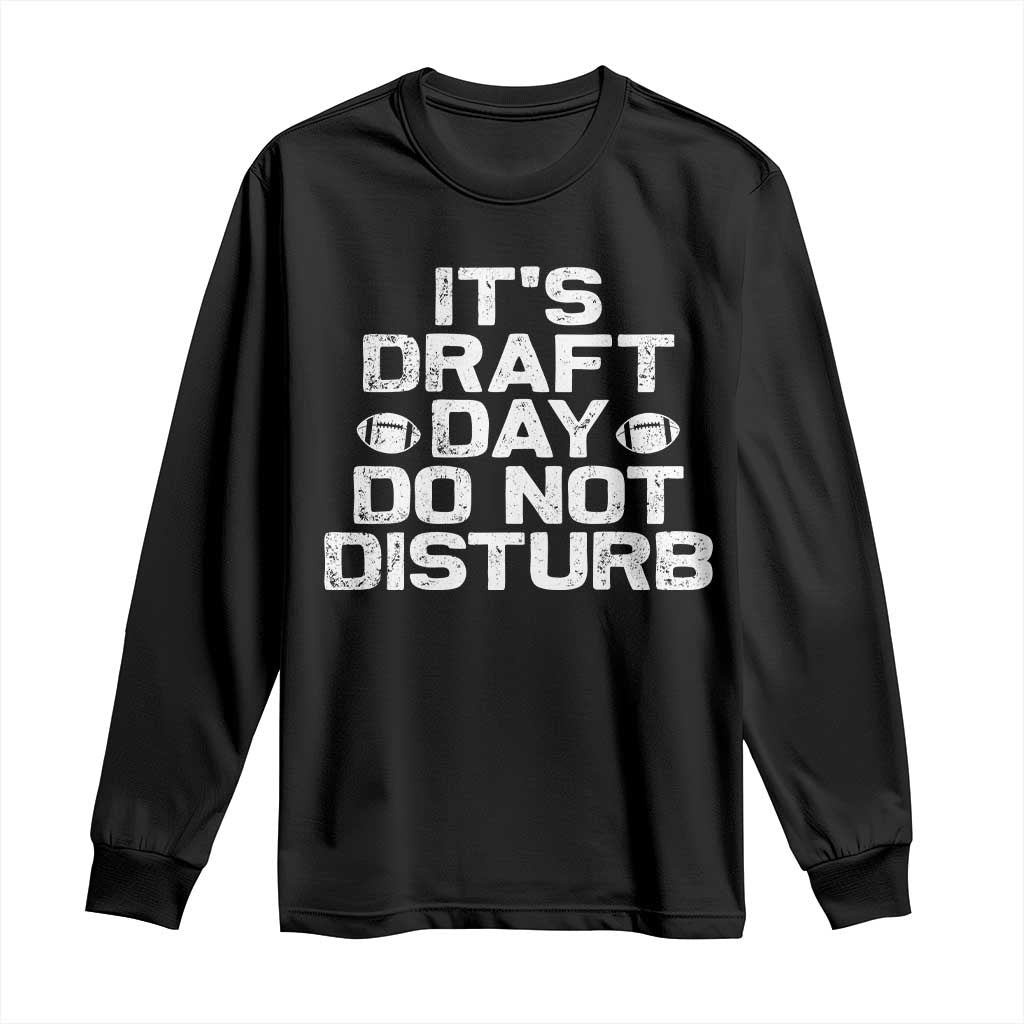 Funny Fantasy Football Long Sleeve Shirt It's Draft Day Do Not Disturb - Wonder Print Shop