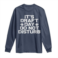 Funny Fantasy Football Long Sleeve Shirt It's Draft Day Do Not Disturb - Wonder Print Shop