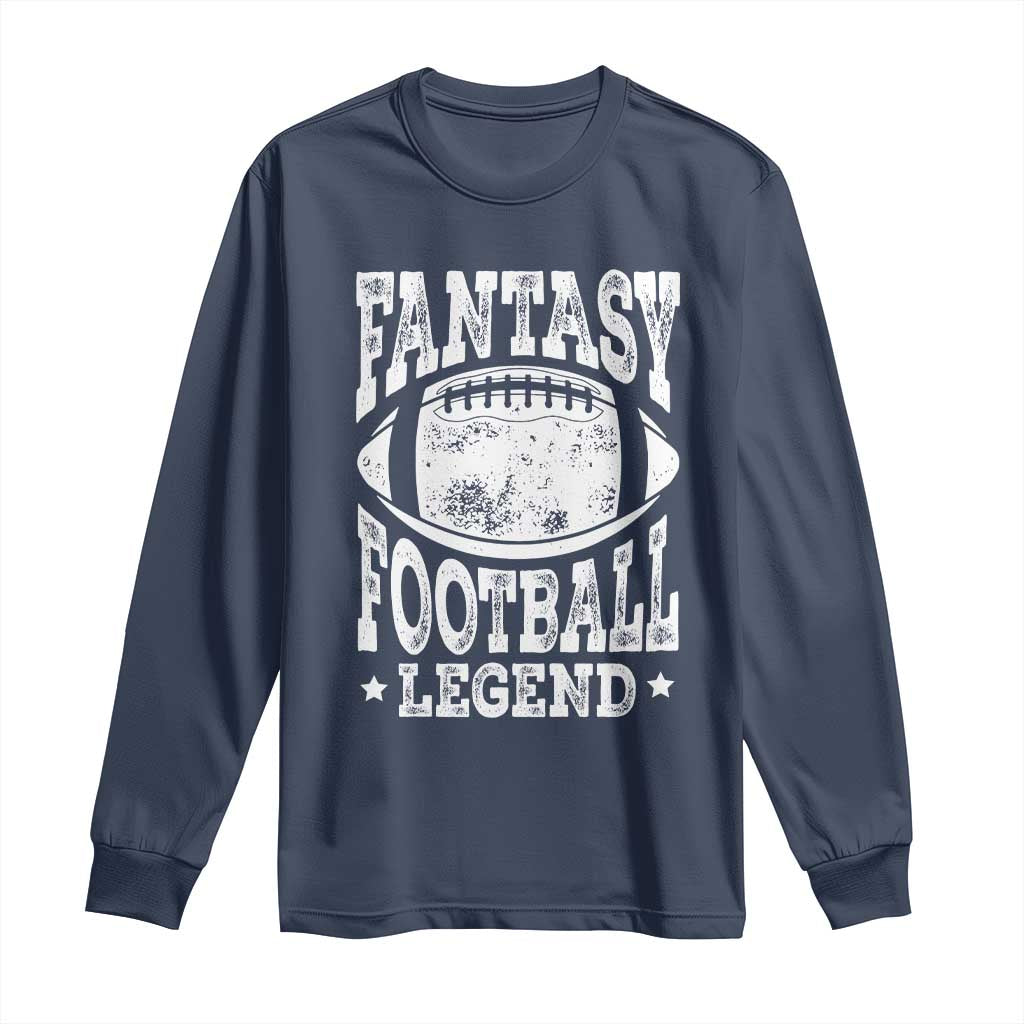 Fantasy Football Legend Long Sleeve Shirt Funny Gameday Dad - Wonder Print Shop