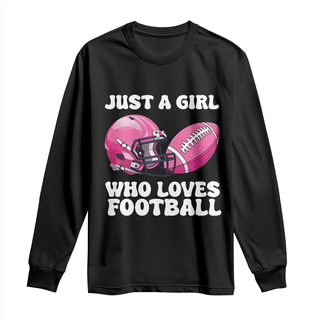 Funny Just A Girl Who Loves Football Long Sleeve Shirt - Wonder Print Shop