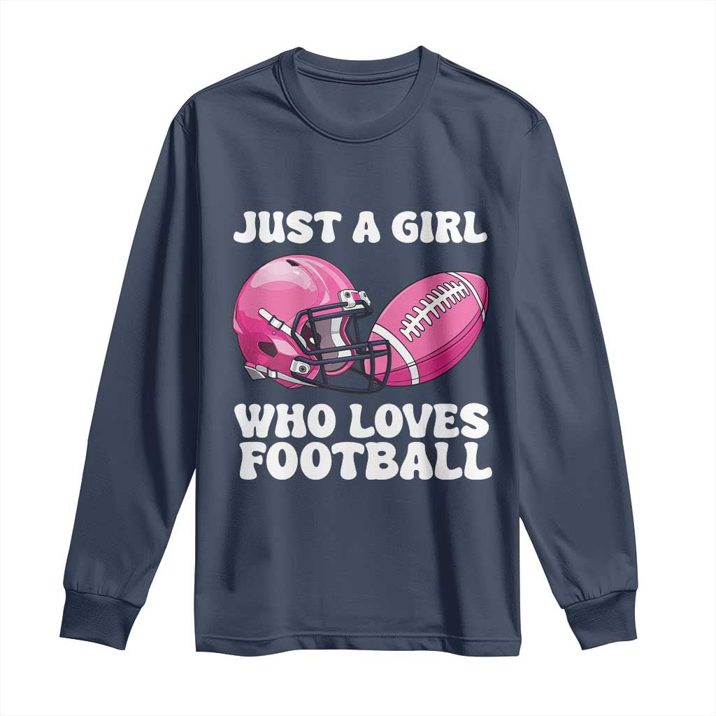 Funny Just A Girl Who Loves Football Long Sleeve Shirt - Wonder Print Shop