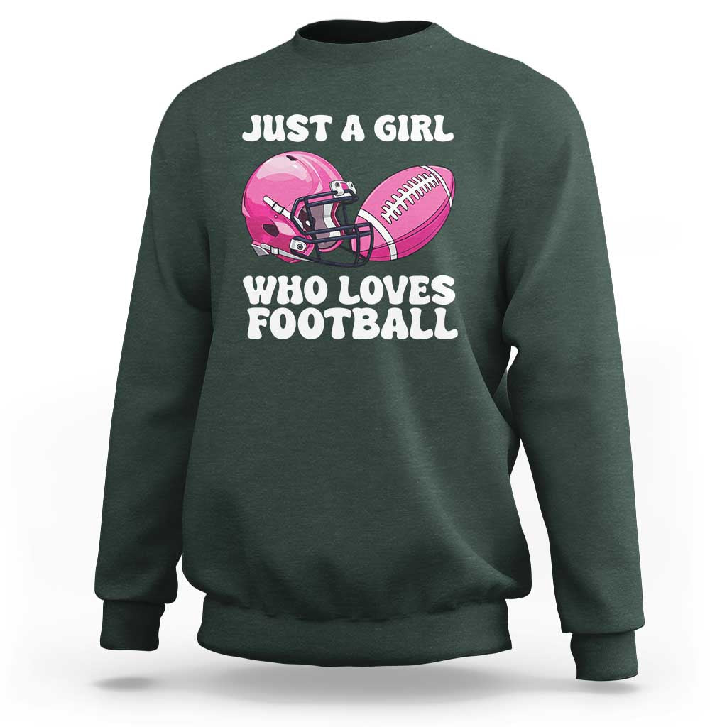 Funny Just A Girl Who Loves Football Sweatshirt - Wonder Print Shop
