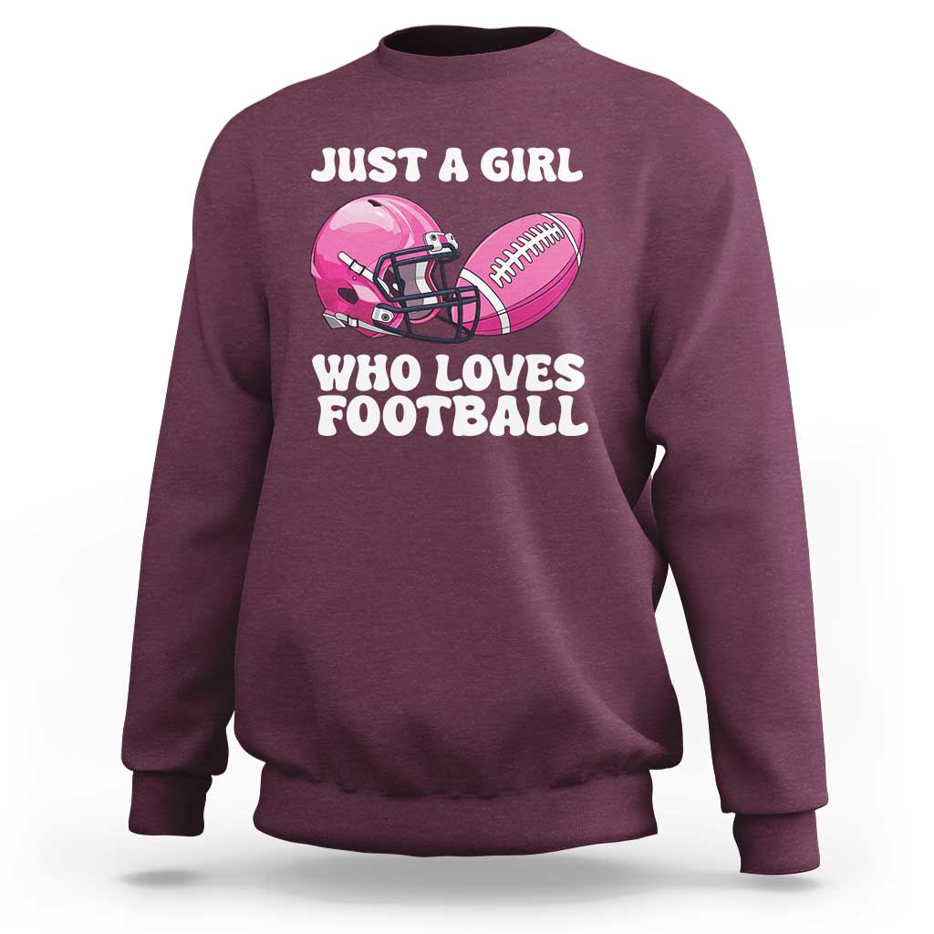 Funny Just A Girl Who Loves Football Sweatshirt - Wonder Print Shop