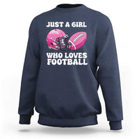Funny Just A Girl Who Loves Football Sweatshirt - Wonder Print Shop