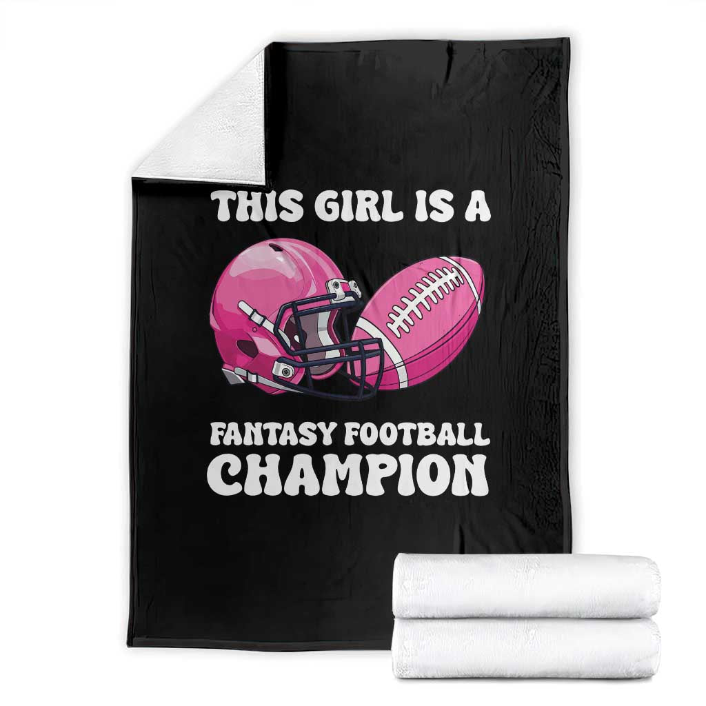 This Girl Is A Fantasy Football Champion Throw Blanket Funny Champ Champion Draft - Wonder Print Shop