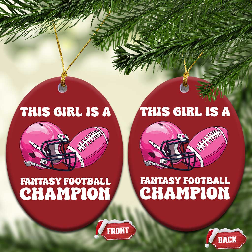 This Girl Is A Fantasy Football Champion Christmas Ornament Funny Champ Champion Draft - Wonder Print Shop