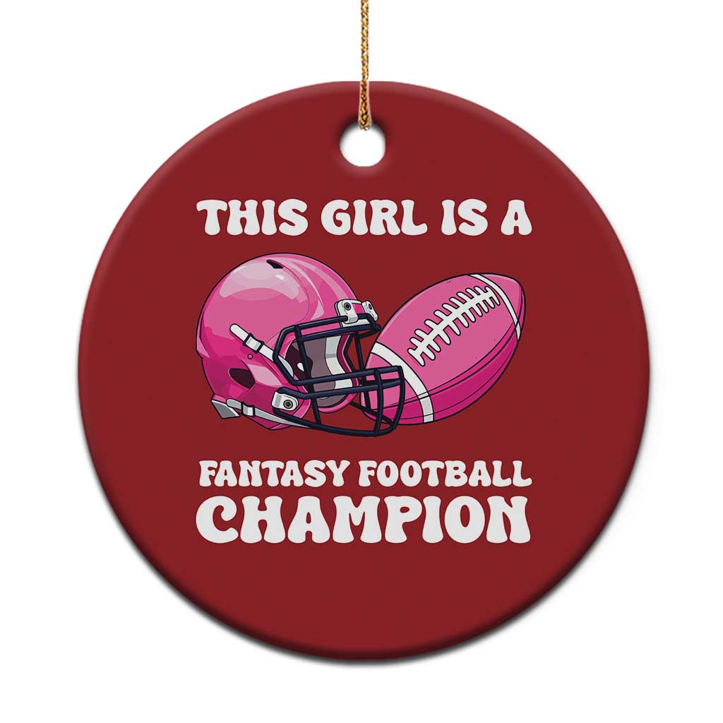 This Girl Is A Fantasy Football Champion Christmas Ornament Funny Champ Champion Draft - Wonder Print Shop
