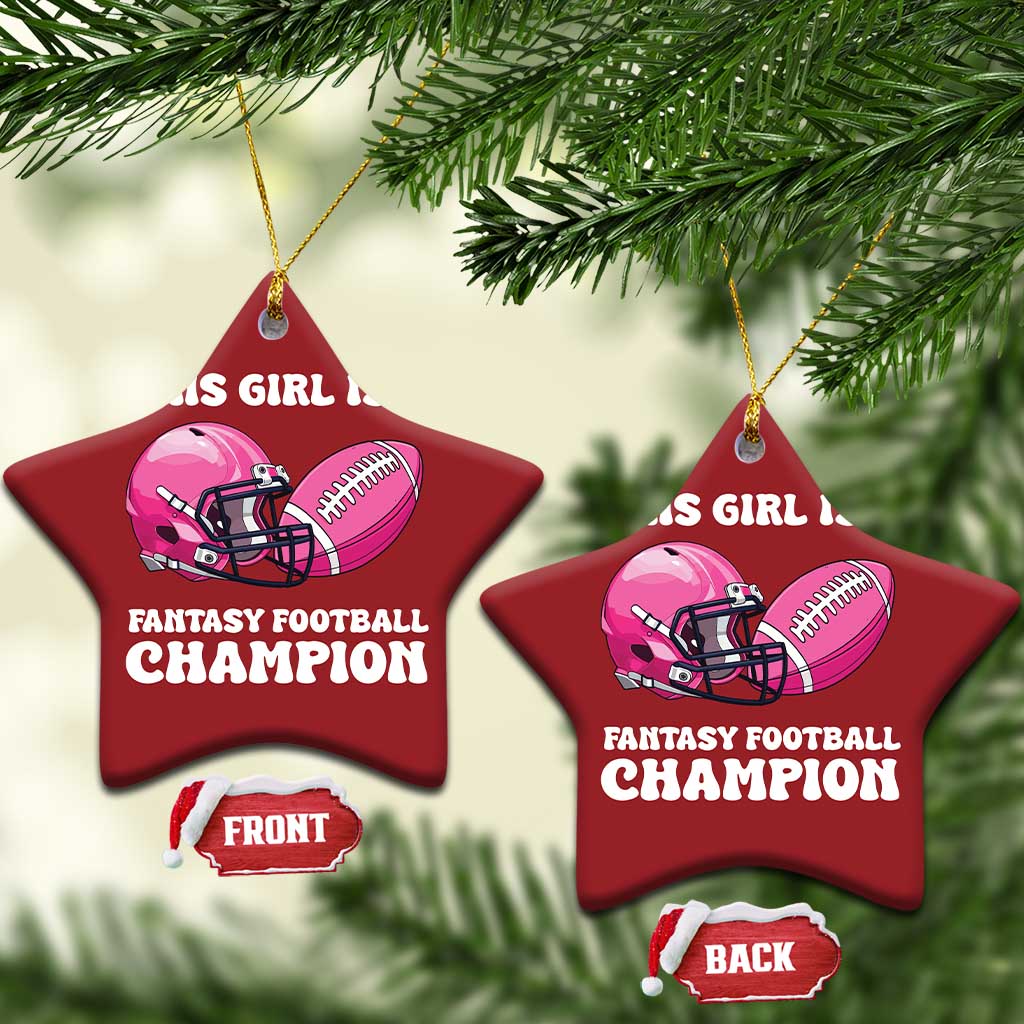This Girl Is A Fantasy Football Champion Christmas Ornament Funny Champ Champion Draft - Wonder Print Shop