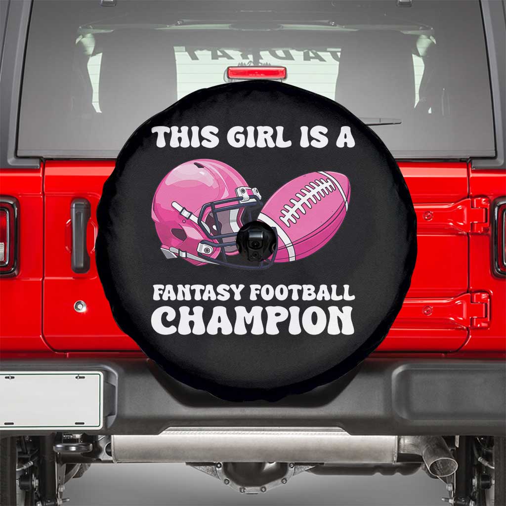 This Girl Is A Fantasy Football Champion Spare Tire Cover Funny Champ Champion Draft - Wonder Print Shop