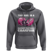 This Girl Is A Fantasy Football Champion Hoodie Funny Champ Champion Draft - Wonder Print Shop