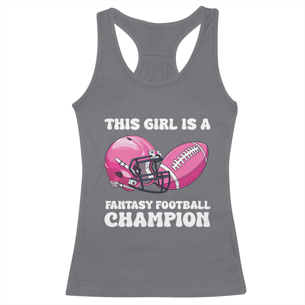 This Girl Is A Fantasy Football Champion Racerback Tank Top Funny Champ Champion Draft - Wonder Print Shop