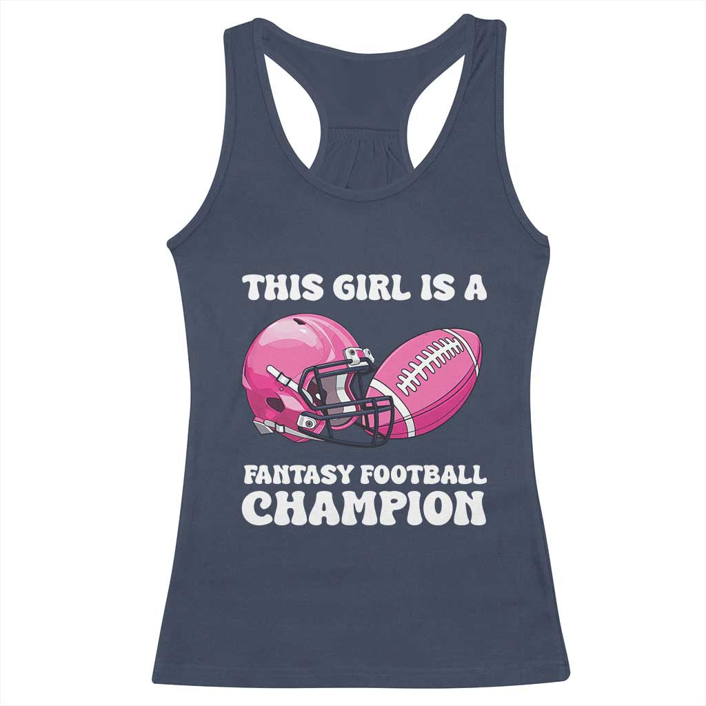 This Girl Is A Fantasy Football Champion Racerback Tank Top Funny Champ Champion Draft - Wonder Print Shop