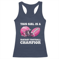 This Girl Is A Fantasy Football Champion Racerback Tank Top Funny Champ Champion Draft - Wonder Print Shop