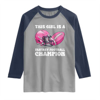 This Girl Is A Fantasy Football Champion Raglan Shirt Funny Champ Champion Draft - Wonder Print Shop