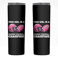 This Girl Is A Fantasy Football Champion Skinny Tumbler Funny Champ Champion Draft - Wonder Print Shop