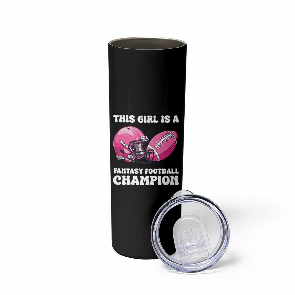 This Girl Is A Fantasy Football Champion Skinny Tumbler Funny Champ Champion Draft - Wonder Print Shop