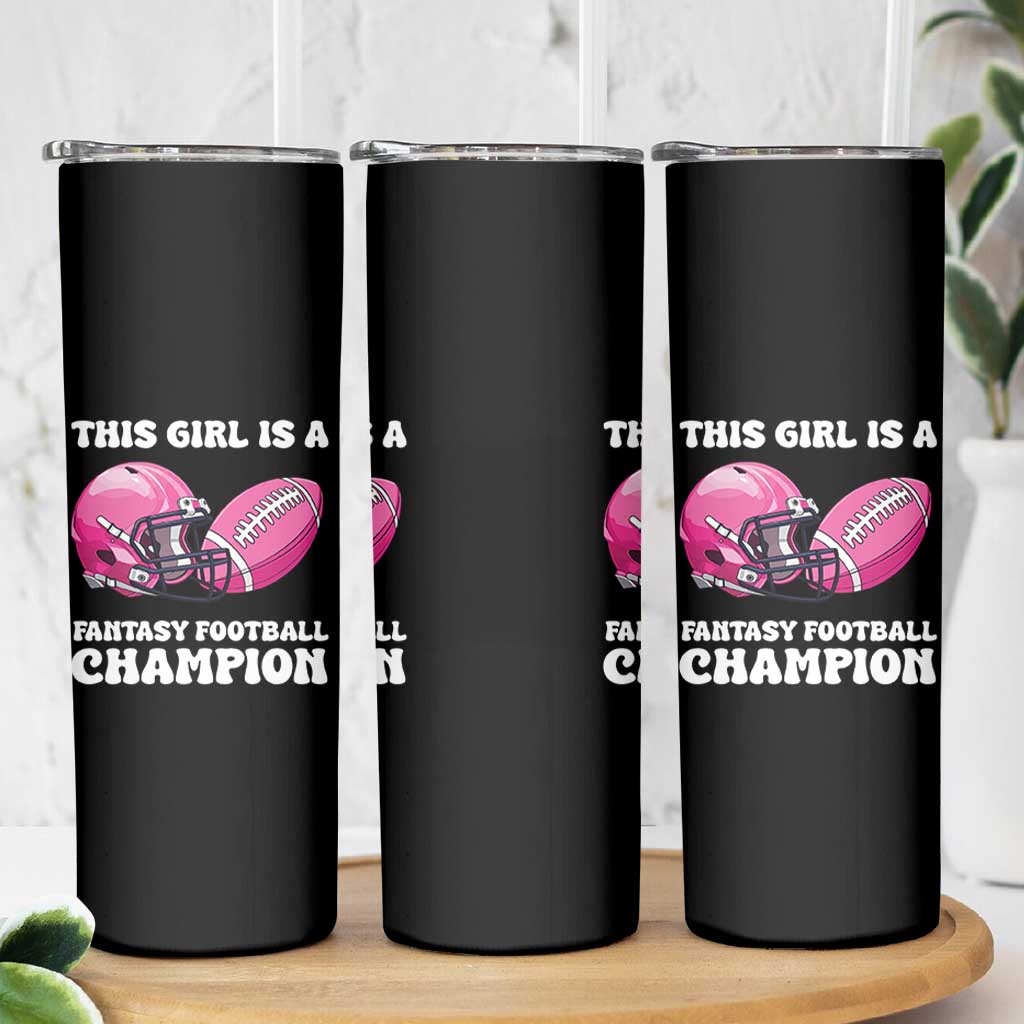 This Girl Is A Fantasy Football Champion Skinny Tumbler Funny Champ Champion Draft - Wonder Print Shop