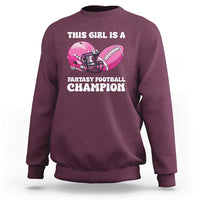 This Girl Is A Fantasy Football Champion Sweatshirt Funny Champ Champion Draft - Wonder Print Shop