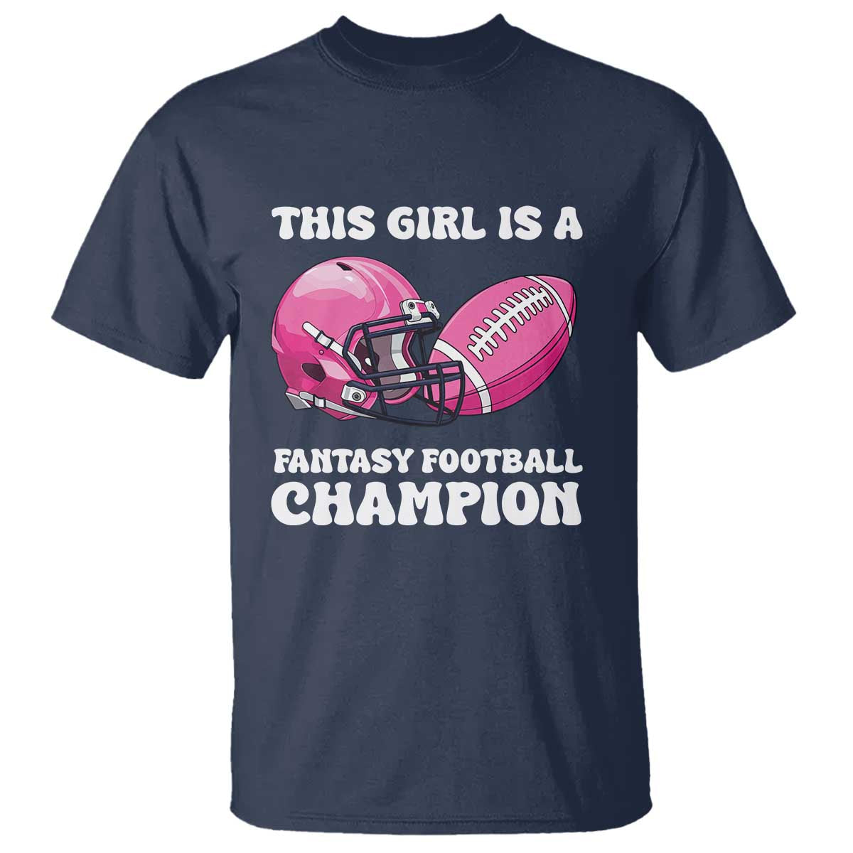 This Girl Is A Fantasy Football Champion T Shirt Funny Champ Champion Draft - Wonder Print Shop