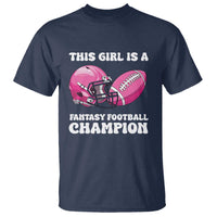 This Girl Is A Fantasy Football Champion T Shirt Funny Champ Champion Draft - Wonder Print Shop