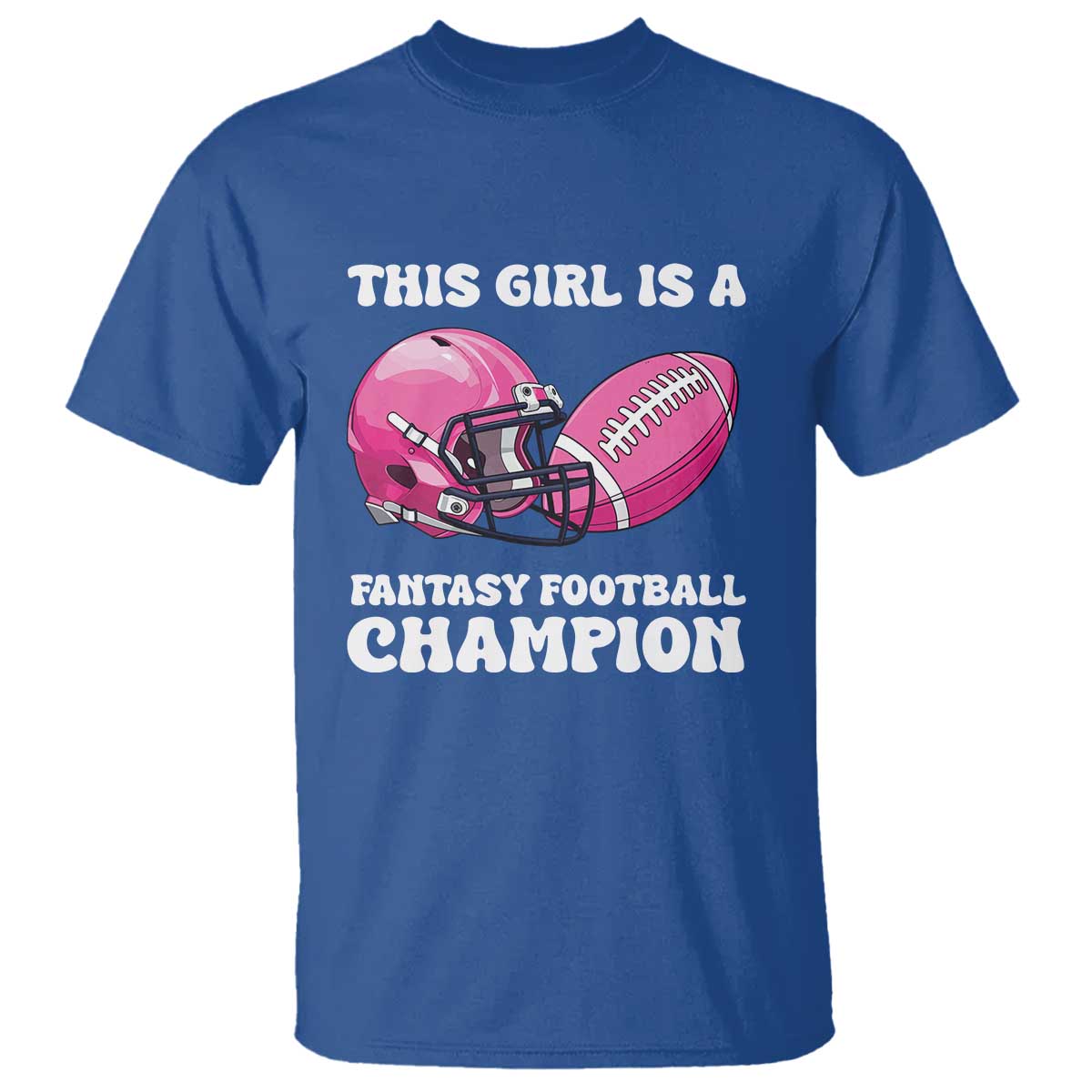 This Girl Is A Fantasy Football Champion T Shirt Funny Champ Champion Draft - Wonder Print Shop