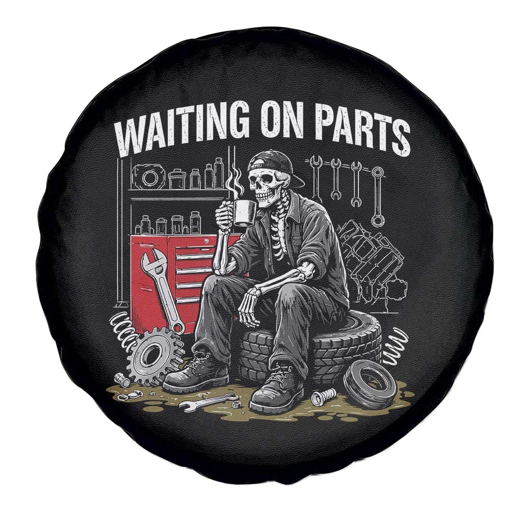 Funny Waiting On Parts Mechanic Skeleton Auto Repair Life Spare Tire Cover