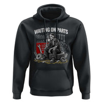 Funny Waiting On Parts Mechanic Skeleton Auto Repair Life Hoodie