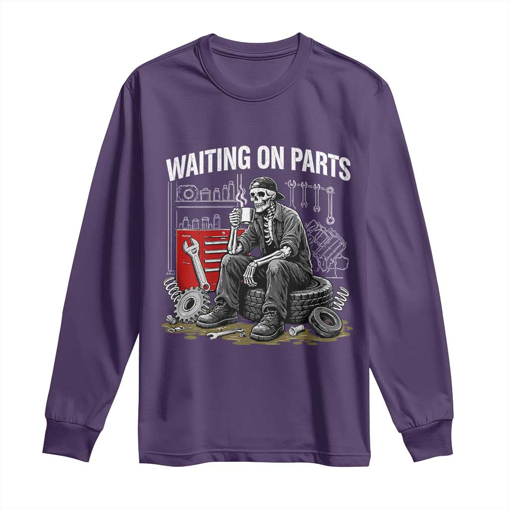 Funny Waiting On Parts Mechanic Skeleton Auto Repair Life Long Sleeve Shirt